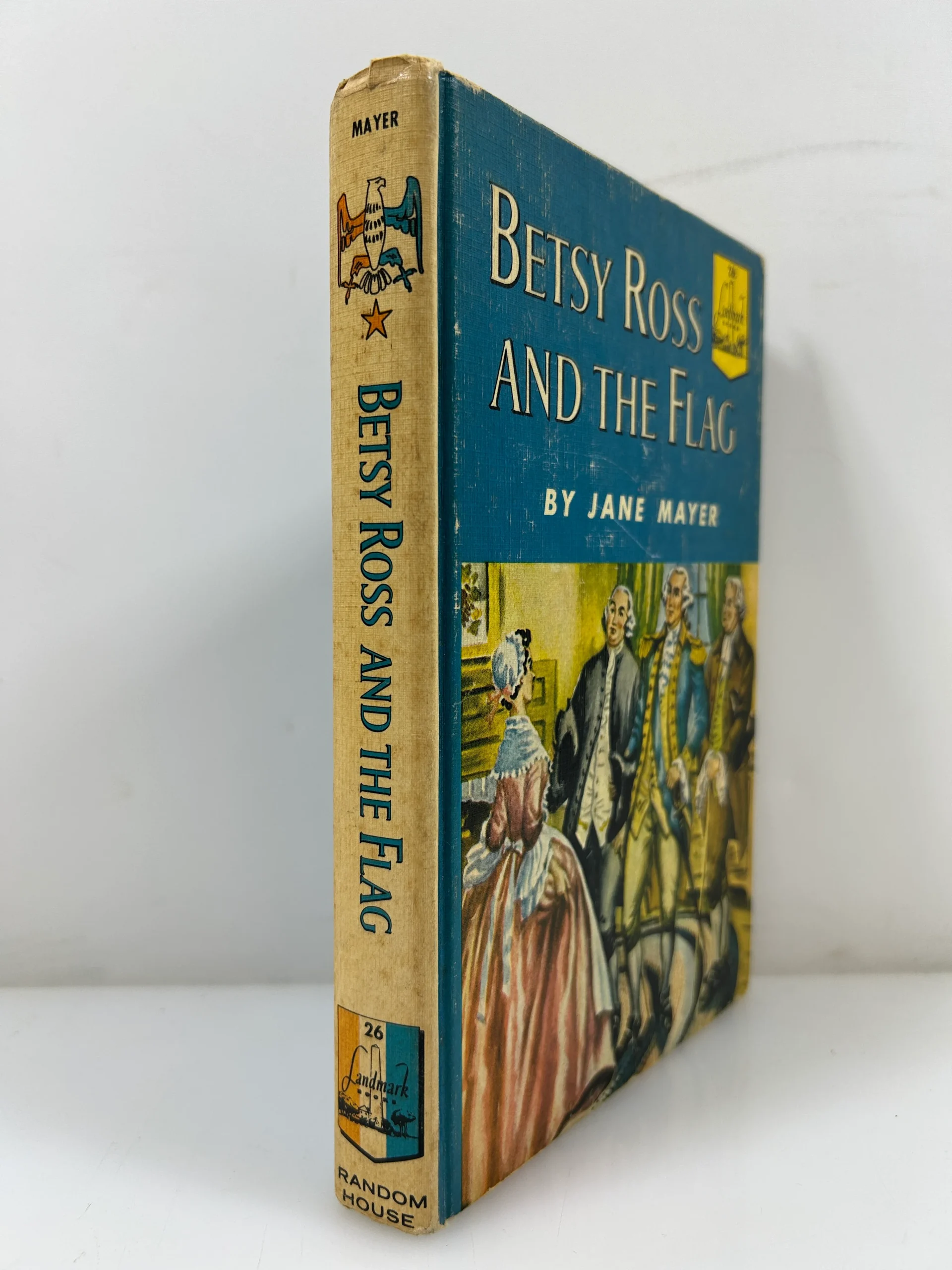 Betsy Ross and the Flag by Jane Mayer Random House 1952 HC