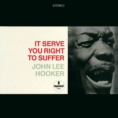 LAP9103-45____25724.1657985529.386.513.webp John Lee Hooker-It Serve You Right To Suffer (180g 45RPM Vinyl 2LP) * * *