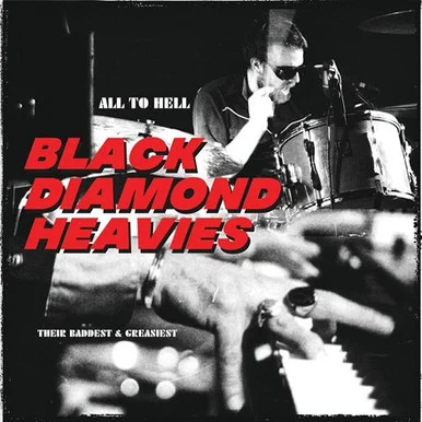 Black Diamond Heavies-All to Hell: Their Baddest and Greasiest (Colored Vinyl LP)