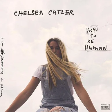 Chelsea Cutler-How To Be Human(Vinyl 2LP)