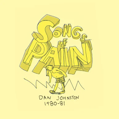 Daniel Johnston-Songs of Pain 1980-81(Vinyl 2LP)