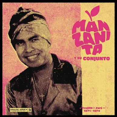 LDM061477___54752.1658000055.386.513.webp Manzanita y Su Conjunto-Trujillo, Peru 1971 - 1974 (180g Vinyl LP)