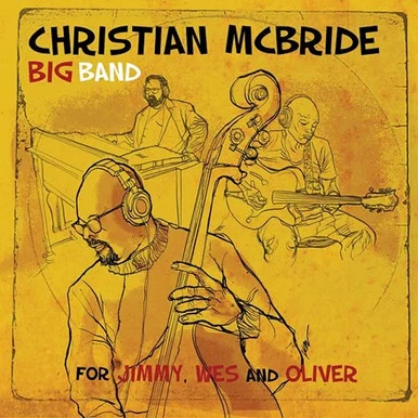 Christian McBride Big Band-For Jimmy, Wes and Oliver(180g Vinyl 2LP)