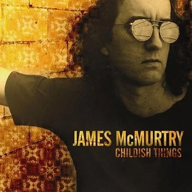James McMurtry-Childish Things(Vinyl LP)
