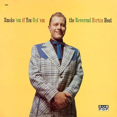 LDR09606___02075.1658005313.386.513.webp The Reverend Horton Heat-Smoke ’Em if You Got ’Em (Colored Vinyl LP)
