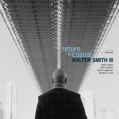 Walter Smith III-Return to Casual (180g Vinyl LP)