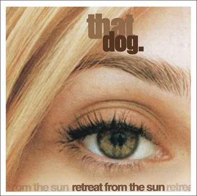 That Dog-Retreat From the Sun(Vinyl LP)