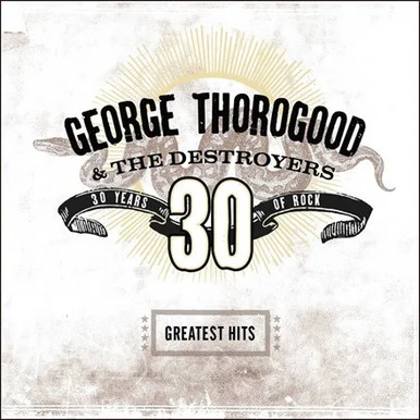 George Thorogood and the Destroyers-Greatest Hits: 30 Years of Rock(180g Vinyl 2LP) * * *