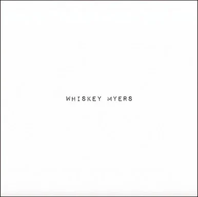 Whiskey Myers-Whiskey Myers(Vinyl 2LP)