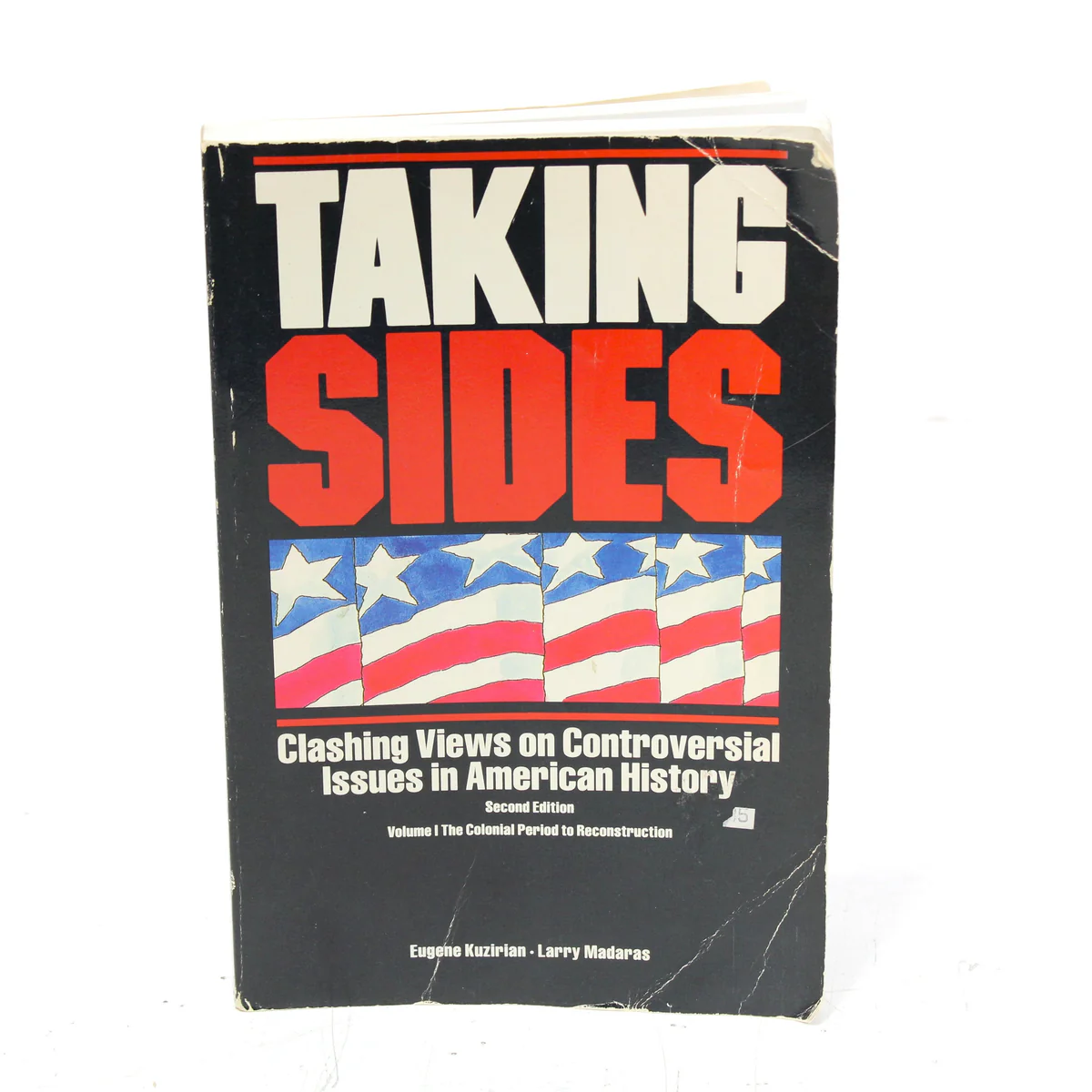 Taking Sides: Clashing Views on Controversial Issues in American History by Kuzirian Paperback Book (1987)