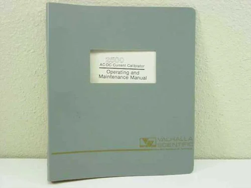 Valhalla Scientific 2500AC-DC Current Calibrator Operating and Maintenence