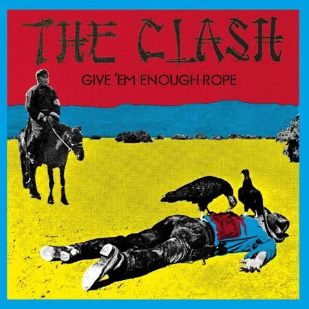 clash.webp Clash, The - Give Em Enough Rope