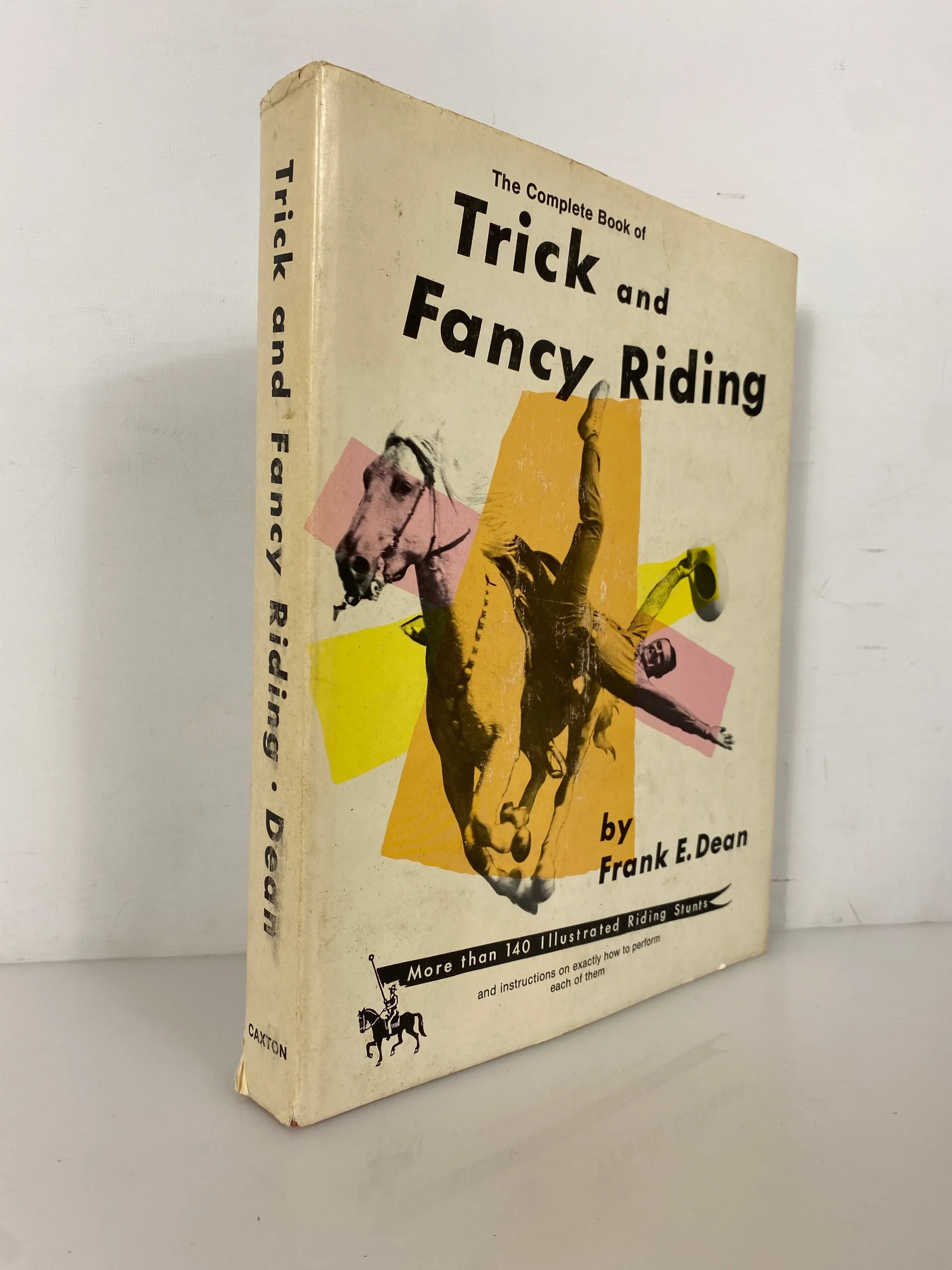 the-complete-book-of-trick-and-fancy-riding-by-frank-dean-1975-hc-dj.webp The Complete Book of Trick and Fancy Riding by Frank Dean 1975 HC DJ