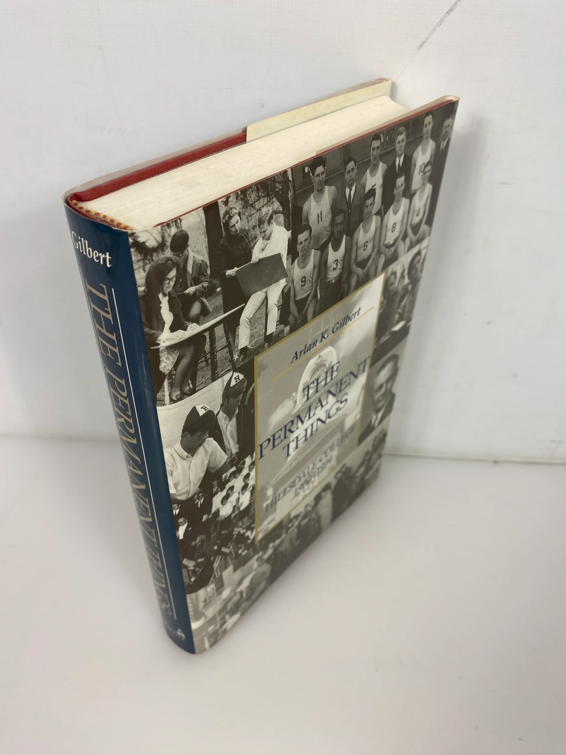 The Permanent Things Hillsdale College Arlan Gilbert 1998 *signed*